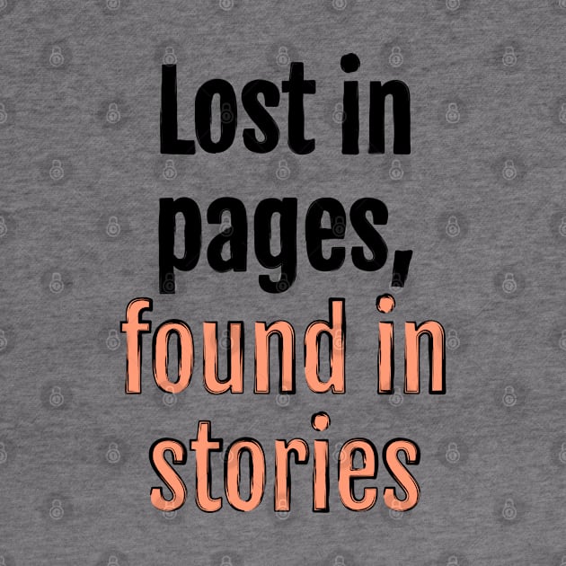 Lost in pages, found in stories by QuotopiaThreads